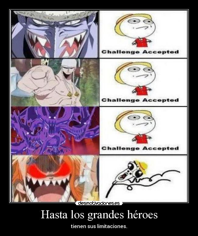 Hasta los grandes héroes - tienen sus limitaciones.