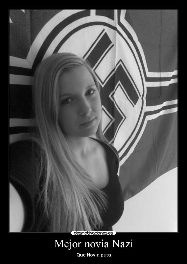 Mejor novia Nazi - Que Novia puta