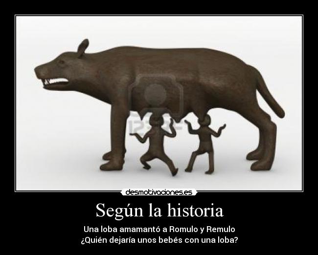 Según la historia - 