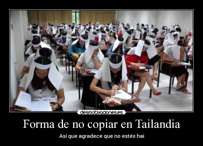 Forma de no copiar en Tailandia -