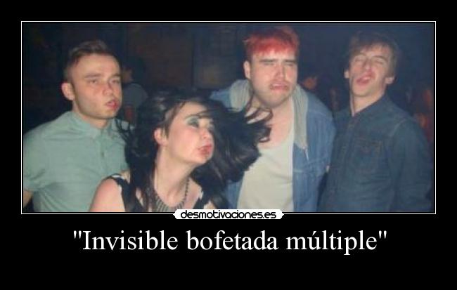 Invisible bofetada múltiple - 