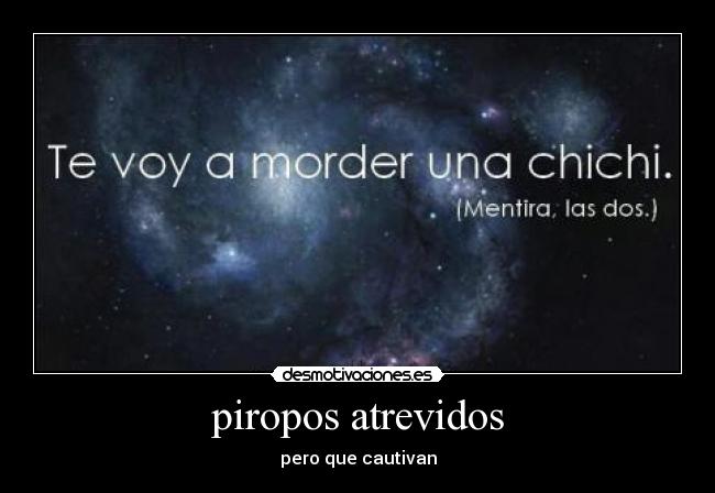 piropos atrevidos - pero que cautivan