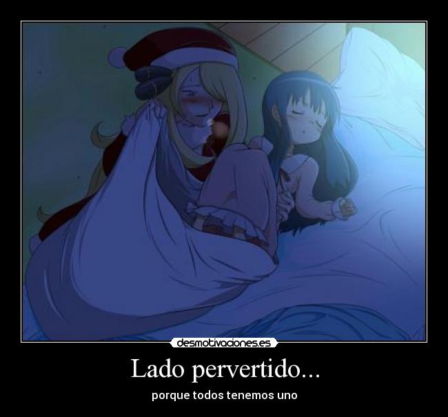 Lado pervertido... - porque todos tenemos uno