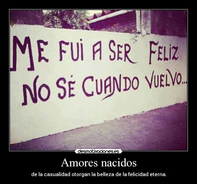 Amores nacidos - 