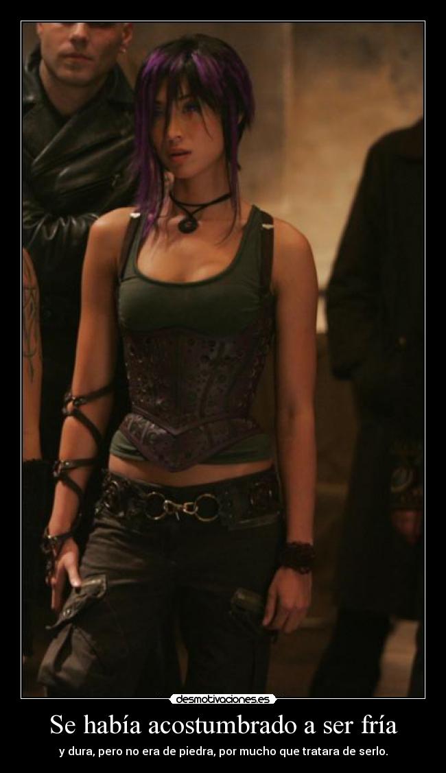 Se había acostumbrado a ser fría -