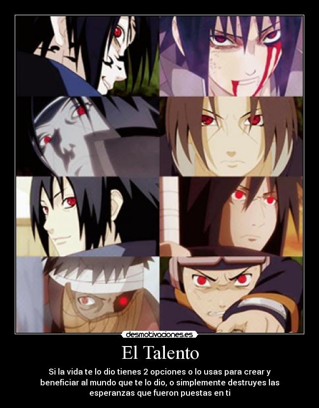 carteles uchiha caln talentosos vida amos poesia sasuke madar obito itachi poderoso naruto shipuden ninos desmotivaciones