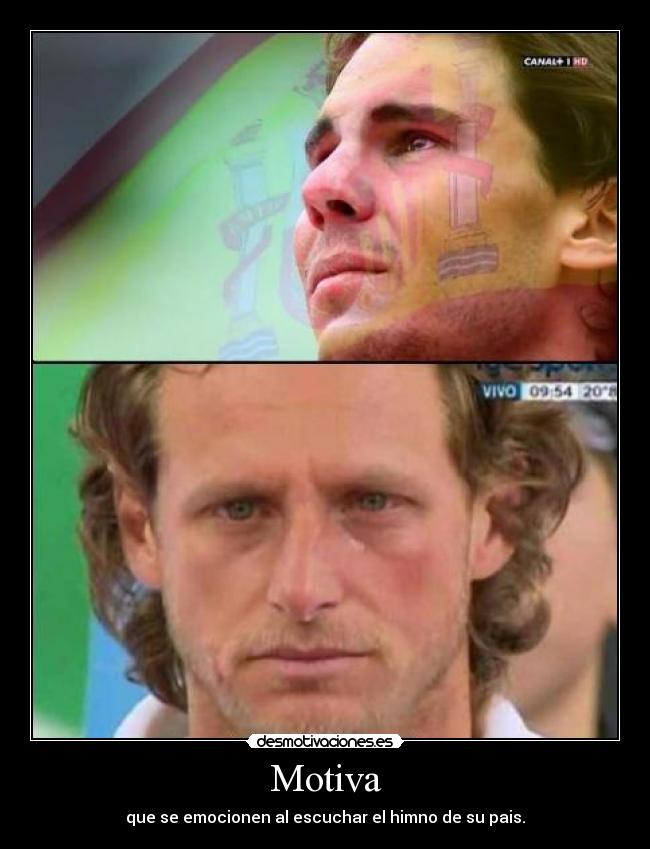 Motiva - que se emocionen al escuchar el himno de su pais.