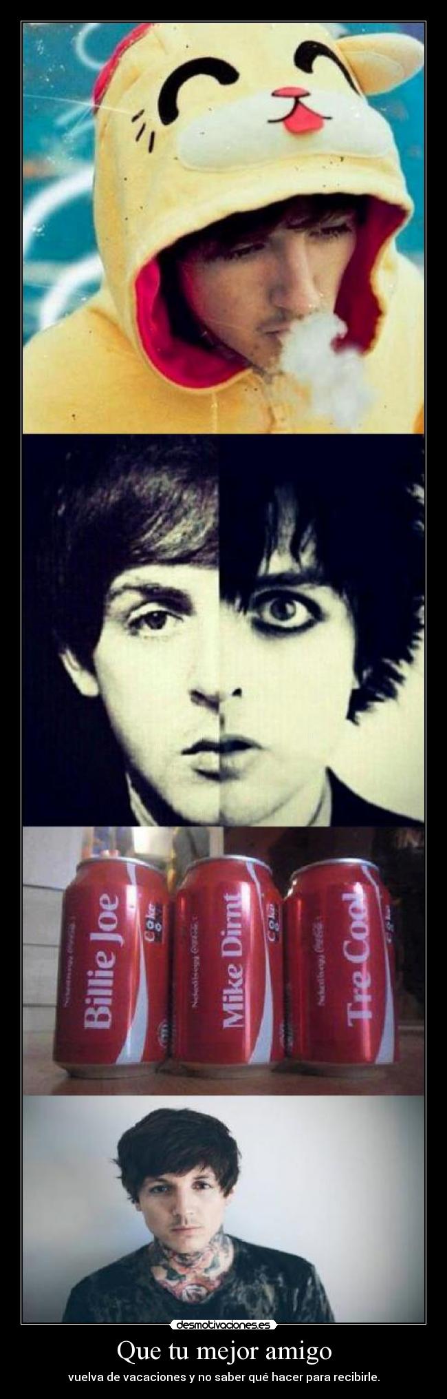 Que tu mejor amigo -