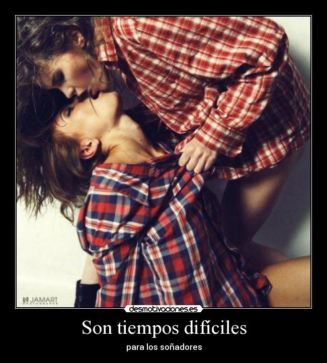 Son tiempos difíciles - 