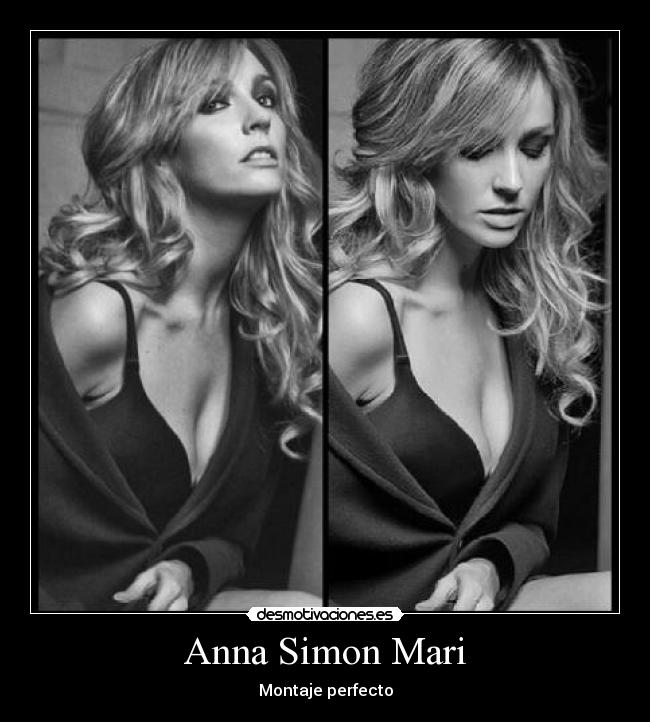 Anna Simon Mari - Montaje perfecto