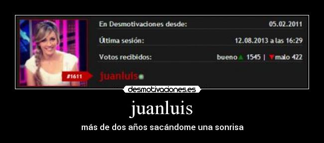 juanluis - más de dos años sacándome una sonrisa