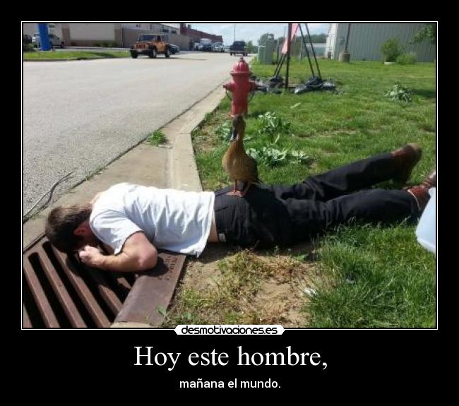 Hoy este hombre, - 