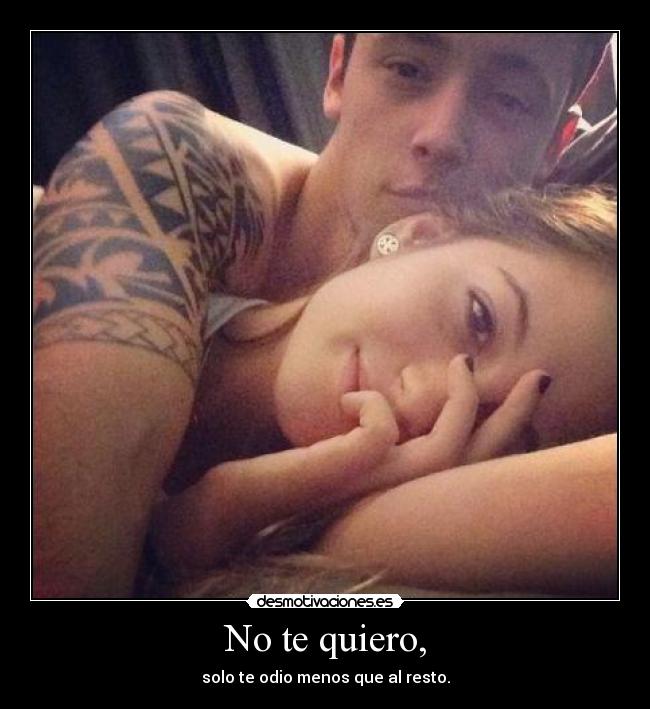No te quiero, - 