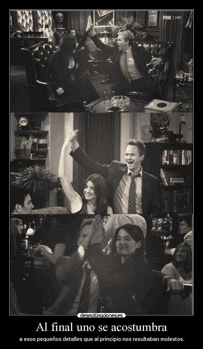 Al final uno se acostumbra -