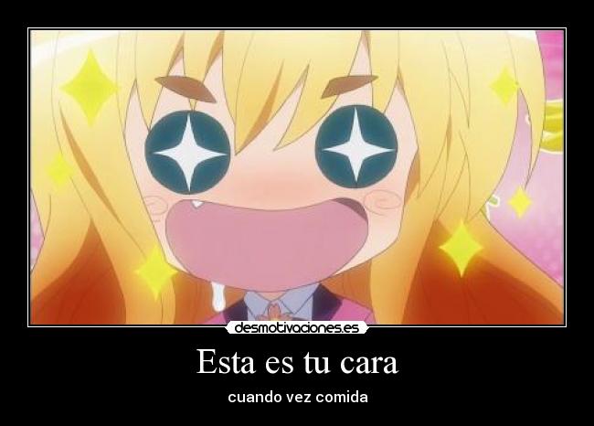Esta es tu cara - cuando vez comida