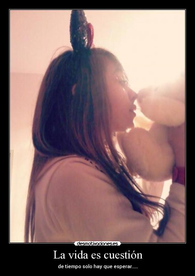 La vida es cuestión -