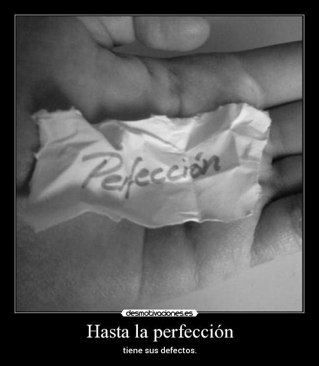 carteles perfeccion imperfecta desmotivaciones