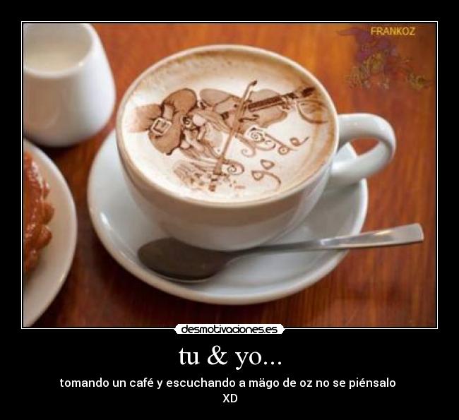 tu & yo... -