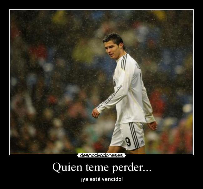 Quien teme perder... - 