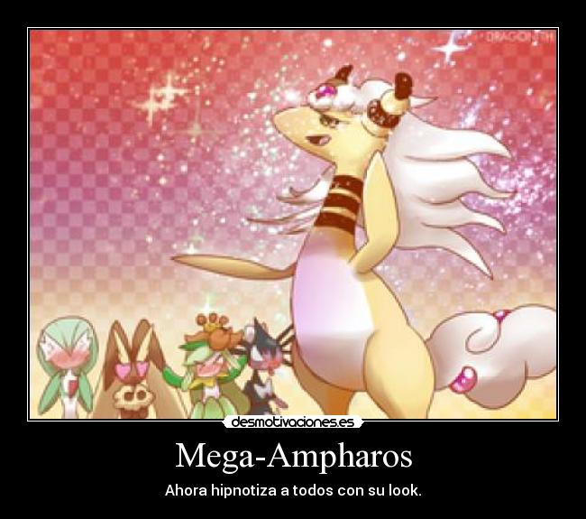 Mega-Ampharos - Ahora hipnotiza a todos con su look.