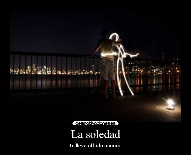 La soledad -