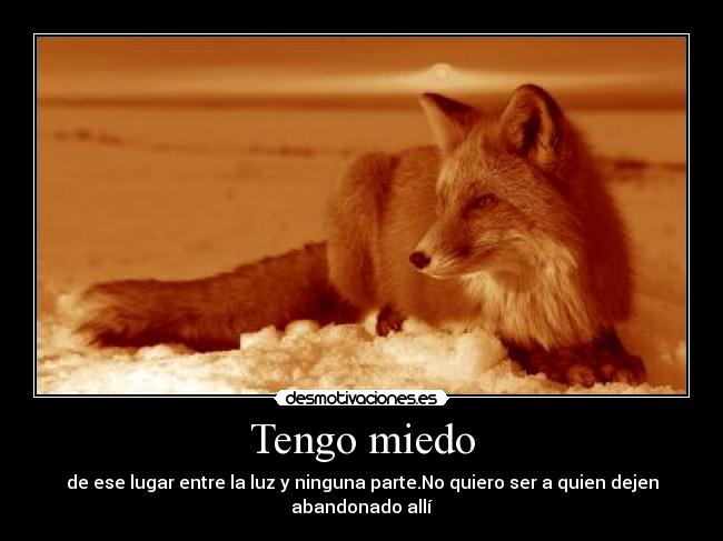 Tengo miedo -