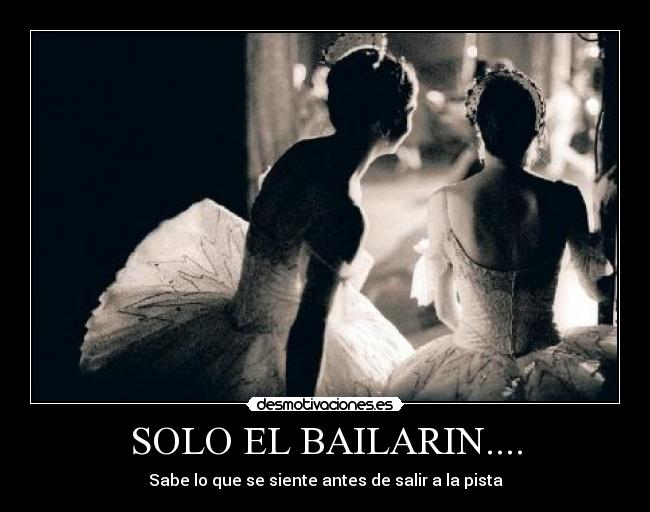 SOLO EL BAILARIN.... -
