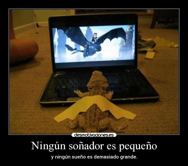 Ningún soñador es pequeño - 