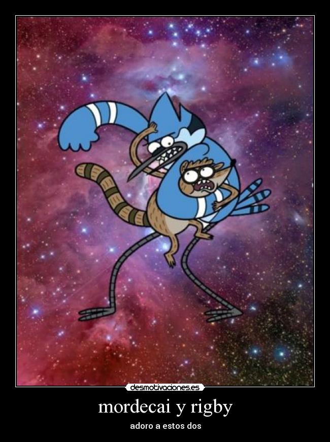 mordecai y rigby - adoro a estos dos