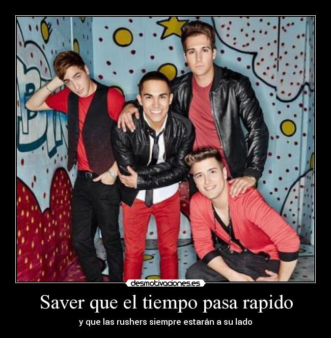 Saver que el tiempo pasa rapido - y que las rushers siempre estarán a su lado