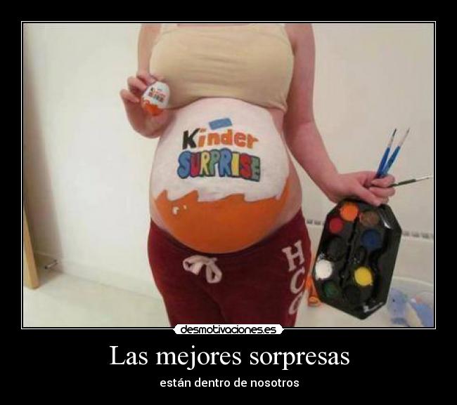Las mejores sorpresas - están dentro de nosotros
