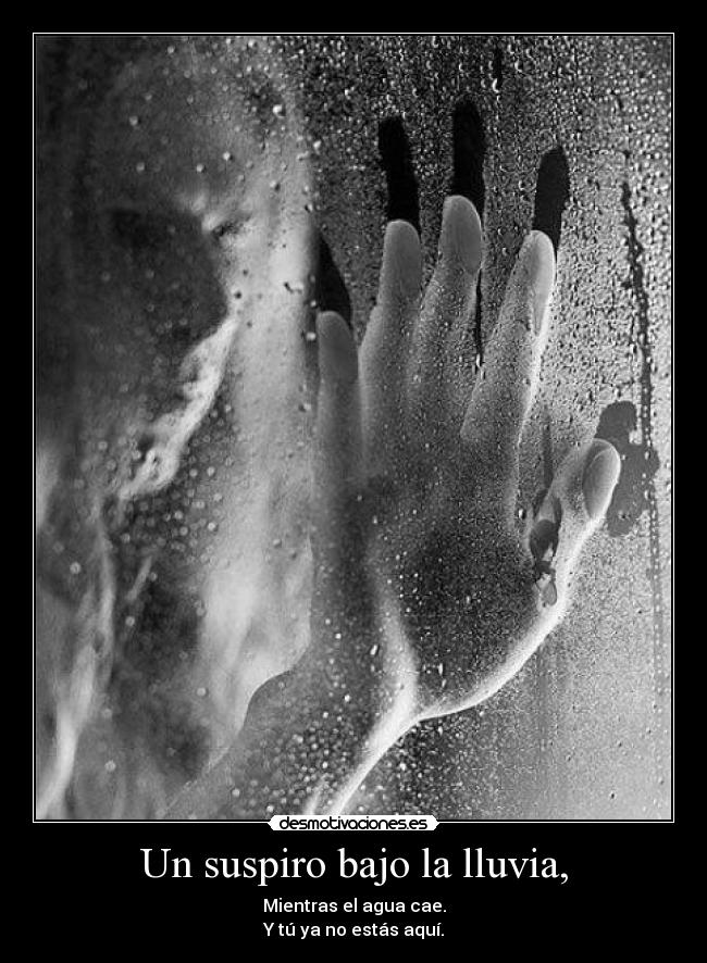 Un suspiro bajo la lluvia, -