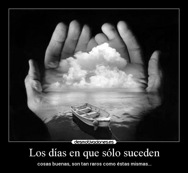 Los días en que sólo suceden -