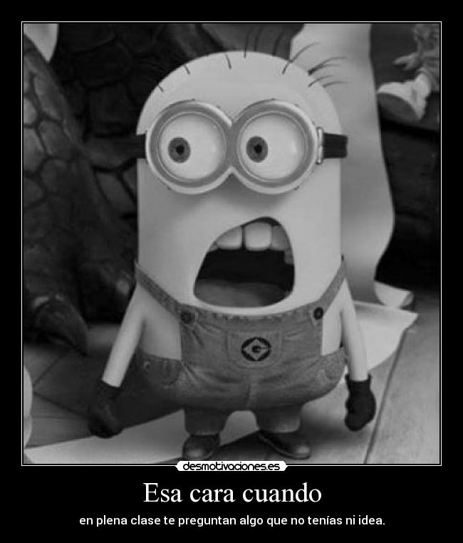 Esa cara cuando - 