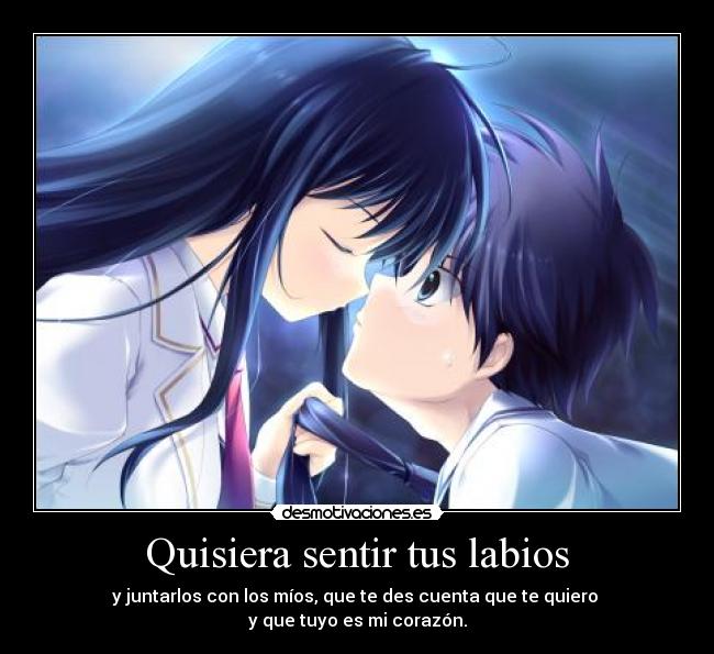 Quisiera sentir tus labios -