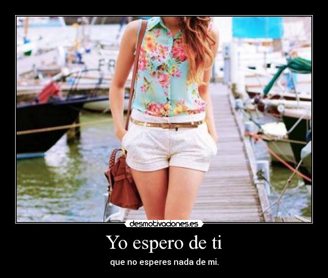 Yo espero de ti -