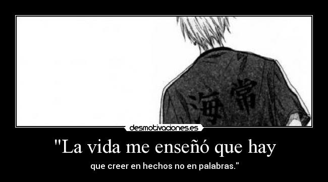 La vida me enseñó que hay -