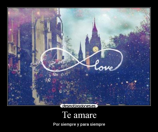 Te amare - Por siempre y para siempre