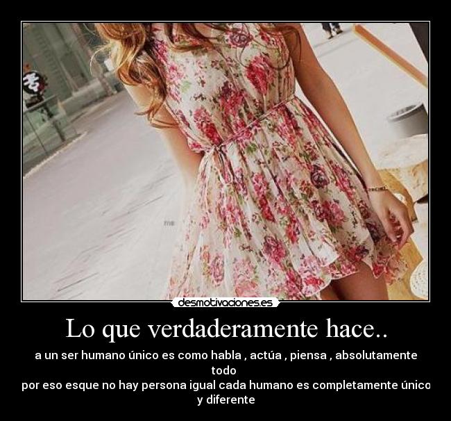 Lo que verdaderamente hace.. - 