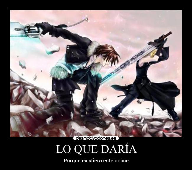 LO QUE DARÍA - Porque existiera este anime