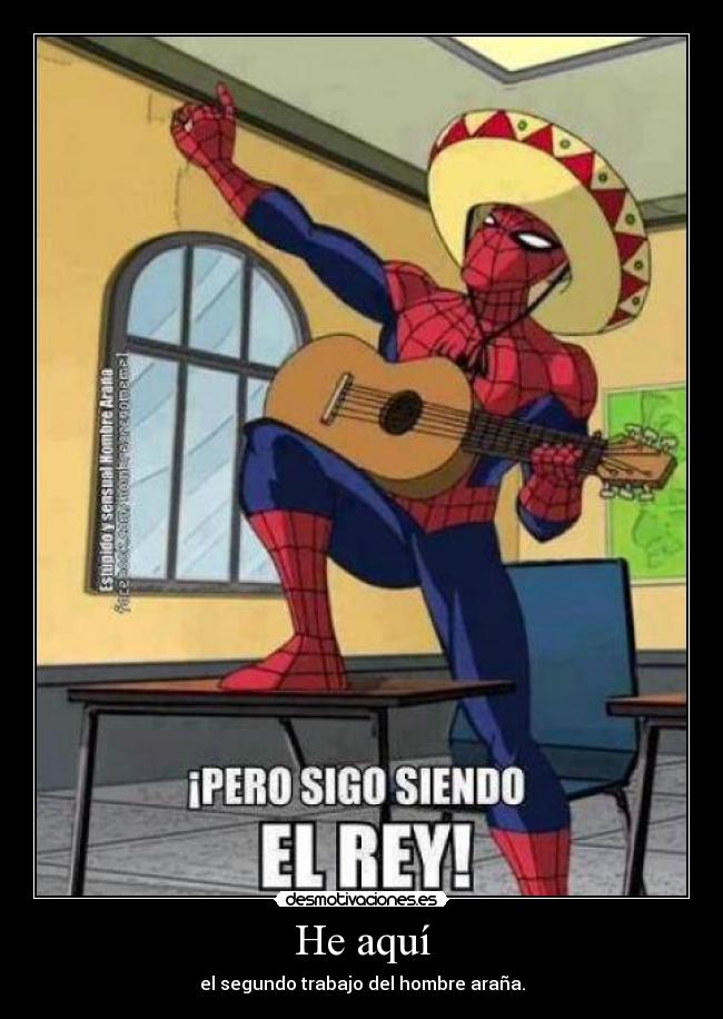 He aquí - el segundo trabajo del hombre araña.