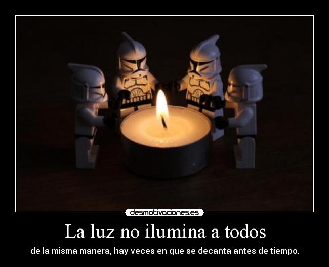 La luz no ilumina a todos -