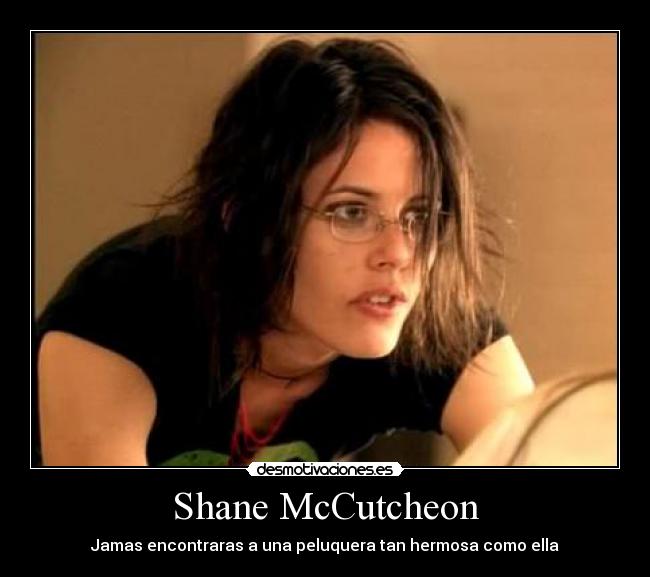 Shane McCutcheon - Jamas encontraras a una peluquera tan hermosa como ella