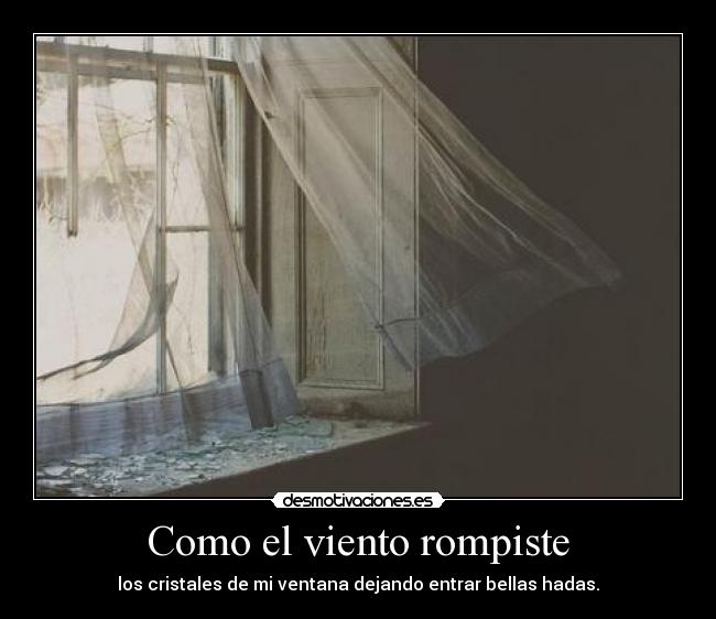 Como el viento rompiste - 