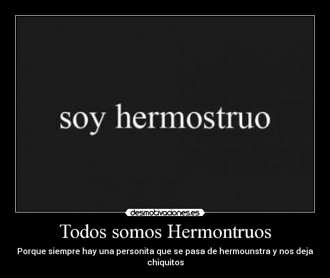 Todos somos Hermontruos - 