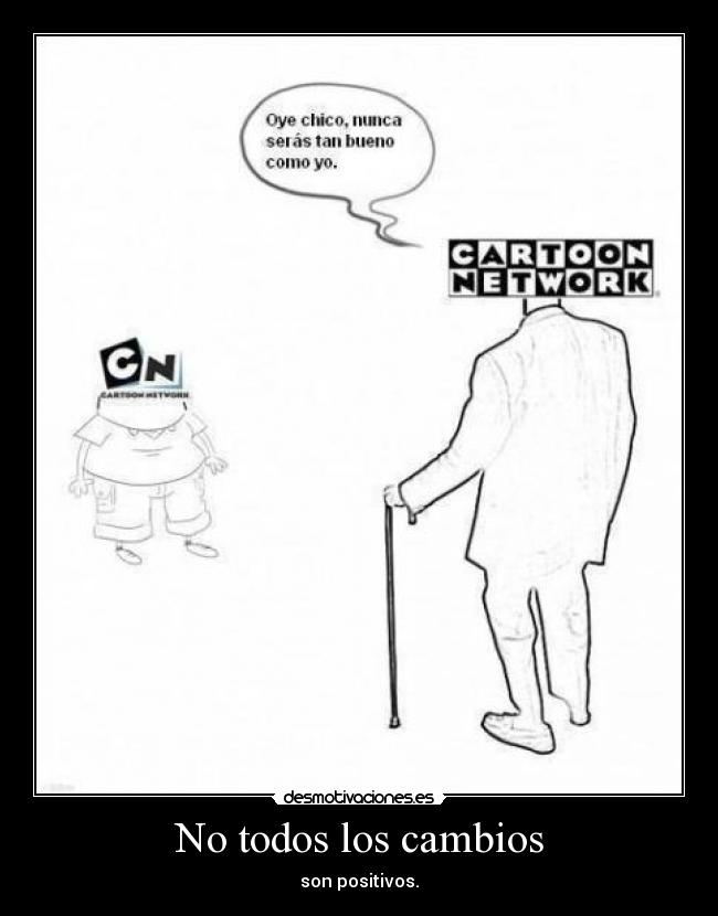 No todos los cambios -