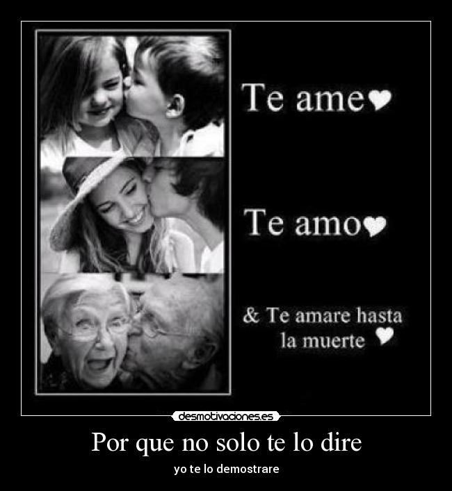 Por que no solo te lo dire - yo te lo demostrare