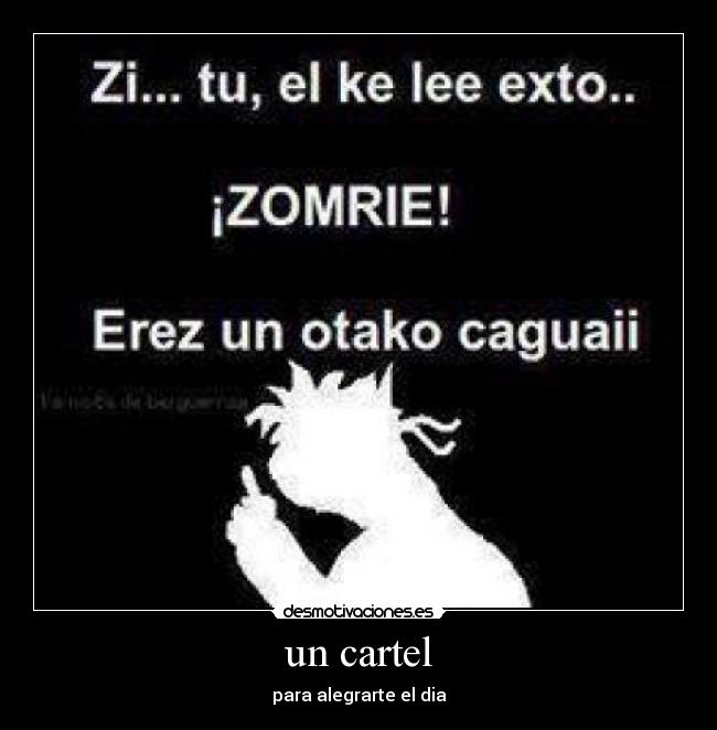 un cartel - para alegrarte el dia