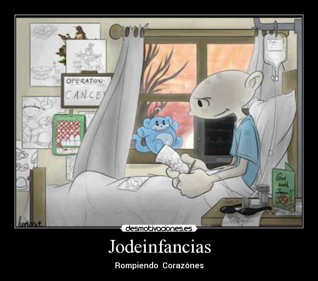 Jodeinfancias - Rompiendo  Corazónes