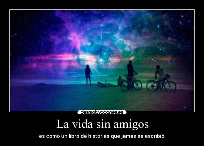 La vida sin amigos - 